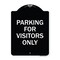 Signmission Parking for Visitors Only Heavy-Gauge Aluminum Architectural Sign, 24" x 18", BW-1824-23440 A-DES-BW-1824-23440 - alternate 1